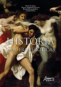 Livro Historia & Outras Eroticas - Santos/menezes/silva