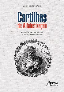 Livro Cartilhas de Alfabetizacao : Memorias de Estruturas Seculares No Ensino da - Vieira