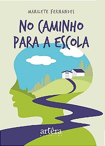 Livro No Caminho para a Escola - Fernandes