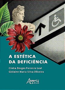 Livro Estetica da Deficiencia, A - Leal/oliveira