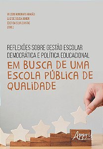 Livro Reflexoes sobre Gestao Escolar Democratica e Politica Educacional: em Busca - Aragao/sousa Junior