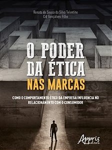 Livro Poder da Etica Nas Marcas, O: Como o Comportamento Etico da Empresa Influen - Tolentino/goncalves