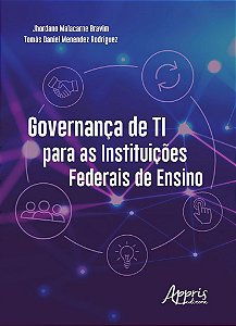 Livro Governanca de Ti para as Instituicoes Federais de Ensino - Bravim/ Rodriguez