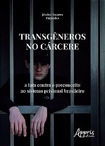 Livro Transgeneros No Carcere: a Luta contra o Preconceito No Sistema Prisional B - Fagundes.