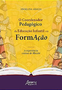 Livro Coordenador Pedagogico da Educacao Infantil em Formacao, O: a Experiencia E - Araujo