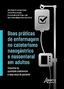 Livro Boas Práticas de Enfermagem no Cateterismo Nasogástrico e Nasoenteral - Ramos