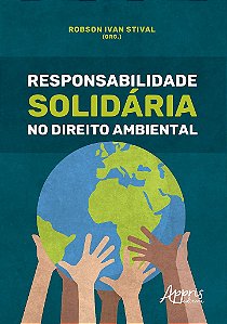 Livro Responsabilidade Solidaria No Direito Ambiental - Stival