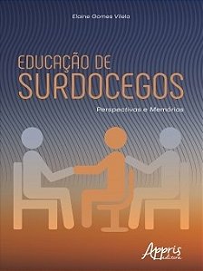 Livro Educação de Surdocegos: Perspectivas e Memorias - Vilela - Appris