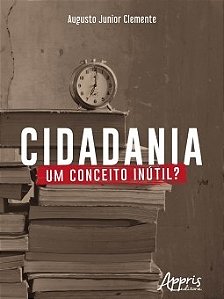 Livro Cidadania: Um Conceito Inutil - Clemente