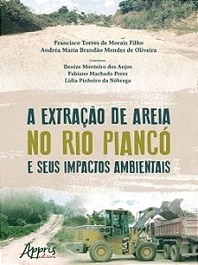 Livro Extracao de Areia No Rio Pianco e Seus Impactos Ambientais, A - Morais Filho/oliveir