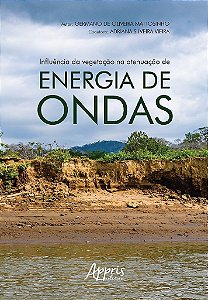 Livro Influencia da Vegetacao Na Atenuacao de Energia de Ondas - Mattosinho/ Vieira