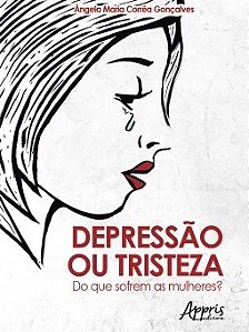 Livro Depressao Ou Tristeza: do Que Sofrem as Mulheres - Goncalves