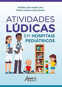 Livro Atividades Lúdicas em Hospitais Pediátricos - Chahini