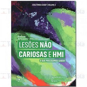 Livro Lesoes Nao Cariosas e Hmi: o Que Precisamos Saber! - Zanatta/feres/duarte
