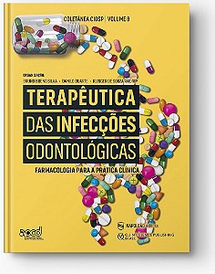 Livro Terapêutica das Infecções Odontológicas: Farmacologia para a Prática Clínica