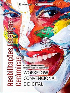 Livro Reabilitacoes Esteticas Ceramicas: Workflow Convencional e Digital - Parreira/santos