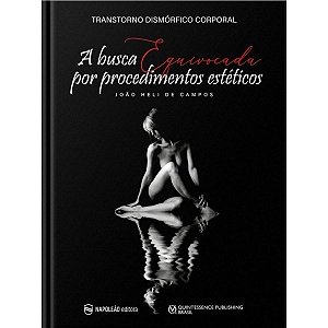 Livro Busca Equivocada por Procedimentos Esteticos, A: Transtorno Dismorfico Corp - Campos