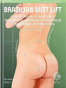 Livro Brazilian Butt Lift: o Guia de Anatomia Clinica para os Procedimentos Combi - Souza