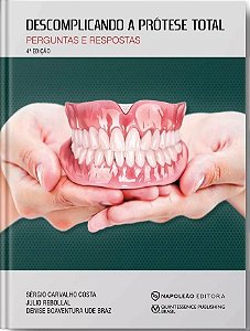 Livro Descomplicando a Prótese Total: Perguntas e Respostas