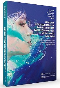 Livro Anatomia Ultrassonográfica da Face e Pescoço para Procedimentos Minimamente Invasivos- Kim
