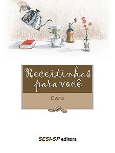 Livro Receitinhas para Voce - Cafe - Ensei Neto