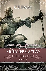 Livro Principe Cativo: o Guerreiro -  2 - Pacat