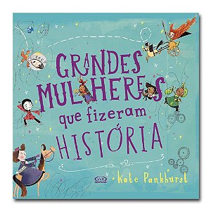 Livro Grandes Mulheres Que Fizeram História - Pankhurst - V&R