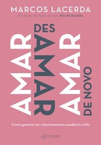 Livro Amar, Desamar, Amar de Novo