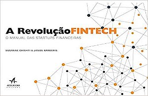 Livro Revolucao Fintech, a  - o Manual das Startups Financeiras - Chishti / Barberis
