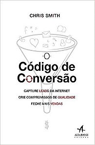 Livro Codigo de Conversao,  o - Capture Leads da Internet, Crie Compromissos de Q - Smith