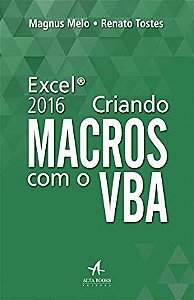 Livro Criando Macros com Excel Vba 2016 - Melo/tostes
