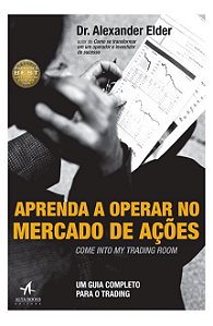 Livro Aprenda a Operar No Mercado de Acoes: Um Guia Completo para Trading - Elder