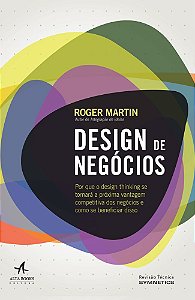 Livro Design de Negocios - por Que o Design Thinking se Tornara a P´roxima Vantag - Martin