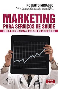 Livro Marketing para Servicos de Saude: Um Guia Indispensavel para Gestores das A - Minadeo