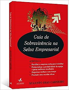 Livro Guia de Sobrevivencia Na Selva Empresarial - Carneiro