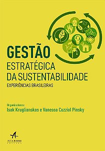 Livro Gestao Estrategica da Sustentabilidade: Experiencias Brasileiras - Kruglianskas/pinsky