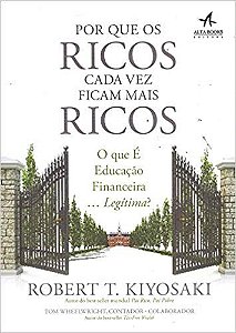 Livro Por Que os Ricos Cada Vez Ficam Mais Ricos  Kiosaki