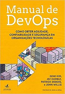 Livro Manual de Devops: Como Obter Agilidade, Confiabilidade e Seguranca em Organ - Kim/humble/debois/wi