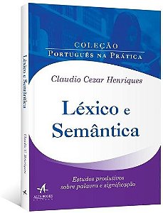 Livro Léxico e Semântica: Estudos Produtivos sobre Palavra e Significação  Henriques