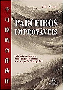 Livro Parceiros Improvaveis: Reformistas Chineses, Economistas Ocidentais e a For - Gewirtz