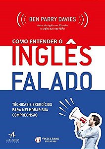 Livro Como Entender o Inglês Falado - Davies - Alta Books