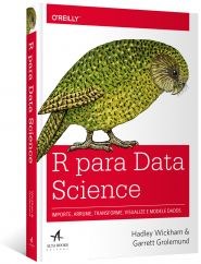 Livro R para Data Science: Importe, Arrume, Transforme, Visualize e Modele Dados - Wickham