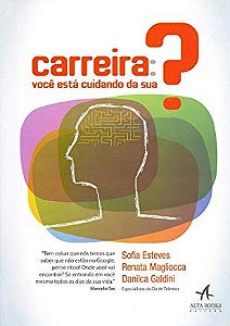 Livro Carreira: Voce Esta Cuidando da Sua - Esteves/magliocca/ga