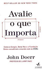 Livro Avalie o Que Importa - Doerr - Alta Books