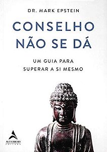 Livro Conselho Nao se Da: Um Guia para Superar a Si Mesmo - Epstein
