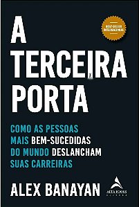Livro Terceira Porta: Como as Pessoas Mais Bem-sucedidas do Mundo Deslancham - Banayan