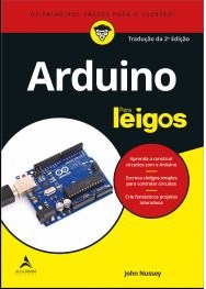 Livro Arduíno para Leigos - Nussey - Alta Books