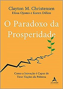 Livro Paradoxo da Prosperidade, O - Christensen/ojomo/di