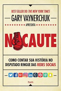 Livro Nocaute: Como Contar Sua História No Disputado Ringue das Redes Sociais