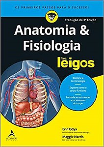 Livro Anatomia e Fisiologia para Leigos - Odya/norris